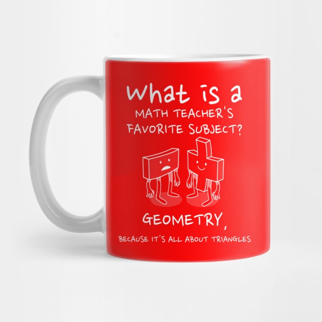 Math teacher Gift - Geometry is Tri-Angle-ly Awesome - Math Teacher Pun by RJS Inspirational Apparel